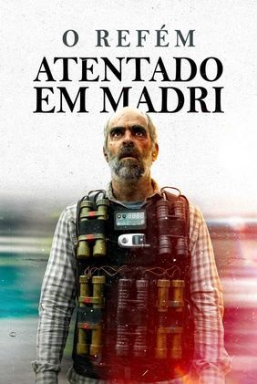 O Refém - Atentado em Madri